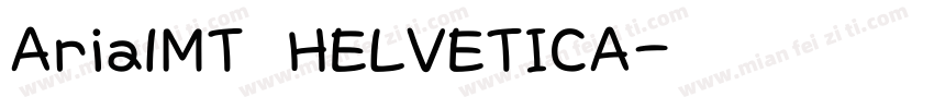 ArialMT HELVETICA字体转换